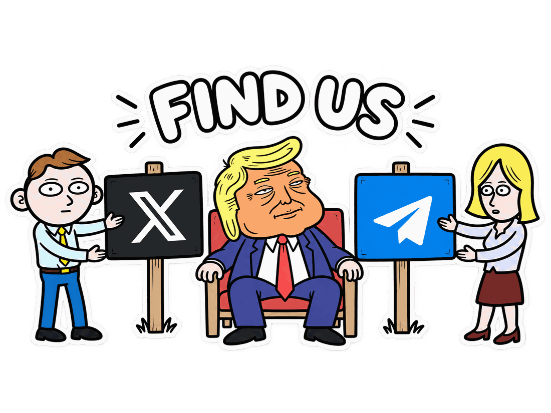 FIND US: an aide holds an X sign and a spokesperson holds a Telegram sign while Sleepy Trump sits between them.